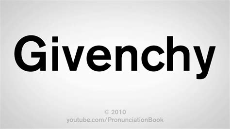 givenchy how do you pronounce|how do you spell Givenchy.